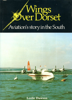 Wings Over Dorset: Aviation´s Story in the South
