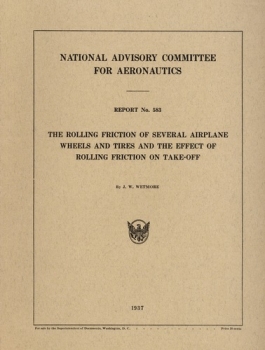 NACA Report No. 583: The Rolling Friction of Several Airplane Wheels and Tires and the Effect of Rolling Friction on Take-Off
