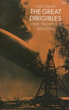 The Great Dirigibles: Their Triumphs & Disaster