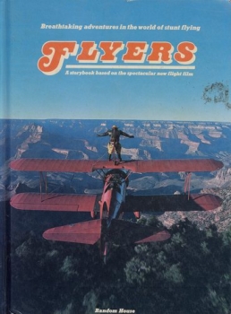 Flyers: Breathtaking Adventures in the World of Stunt Flying
