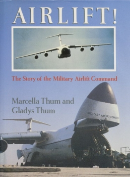 Airlift !: The Story of the Military Airlift Command