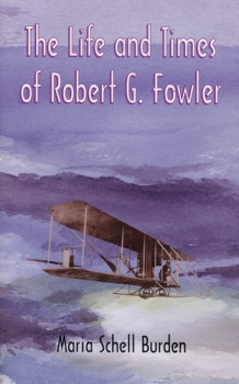 The Life and Times of Robert G. Fowler