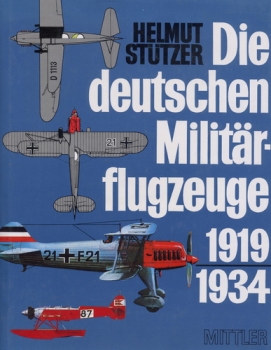 Die deutschen Militärflugzeuge 1919-1934: mit 143 Vierseitenrissen im Maßstab 1:144