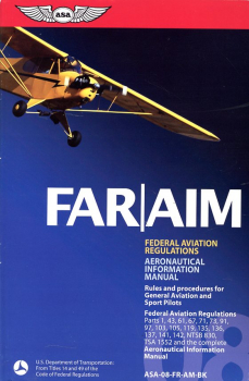 FAR / AIM Federal Aviation Regulations / Aeronautical Information Manual: 2008 Edition