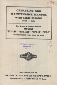 Briggs & Stratton Engine Models "N" - "NP" - "NPR-1:39D" - "NPR-4D" - "NPR-6": Operating and Maintenance Manual with Parts Catalog - Type Numbers 306100 To 307305