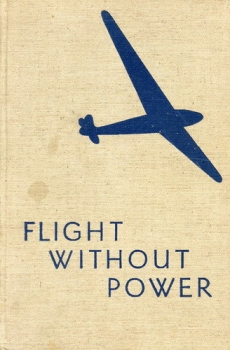 Flight Without Power: The Art of Gliding and Soaring