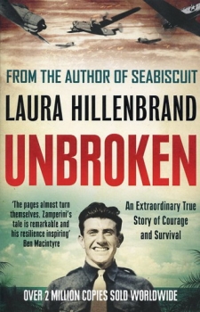 Unbroken: Louis Zamperini - An Extraordinary True Story of Courage and Survival