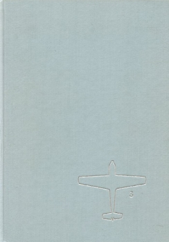 Dora-Kurfürst und rote 13 - Band 3: Ein Bildband: Flugzeuge der Luftwaffe 1933-1945