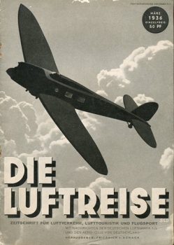 Die Luftreise - 1936 Heft 3: Zeitschrift für Luftverkehr Lufttourismus und Flugsport - Mit Nachrichten der Deutschen Lufthansa A.G. und des Aero-Club von Deutschland