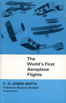 The World's First Aeroplane Flights: (1903 - 1908) And Earlier Attempts to Fly