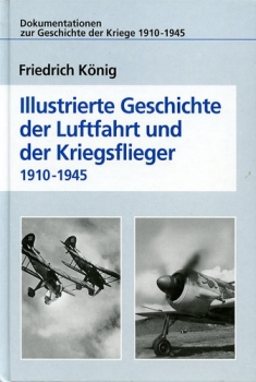 Illustrierte Geschichte der Luftfahrt und der Kriegsflieger 1910-1945