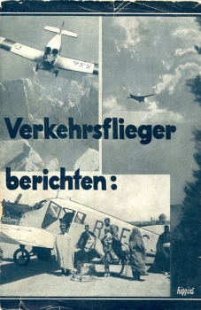 Verkehrsflieger berichten: Flugberichte und Bilder deutscher Flugzeugführer und Flugkapitäne