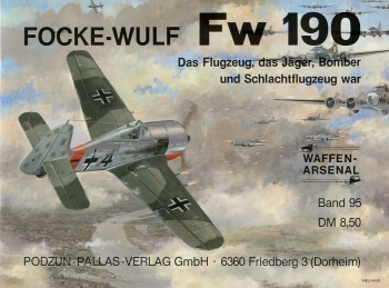 Focke-Wulf 190: Das Flugzeug, das Jäger, Bomber und Schlachtflugzeug war