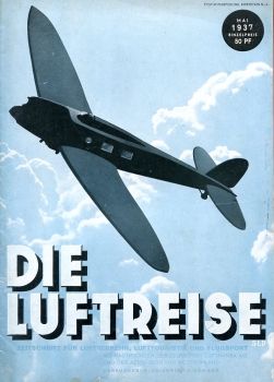 Die Luftreise - 1937 Heft 5: Zeitschrift für Luftverkehr Lufttourismus und Flugsport - Mit Nachrichten der Deutschen Lufthansa A.G. und des Aero-Club von Deutschland