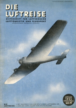 Die Luftreise - 1935 Heft 1: Zeitschrift für Luftverkehr Lufttourismus und Flugsport - Mit Nachrichten der Deutschen Lufthansa A.G. und des Aero-Club von Deutschland