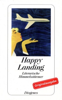 Happy Landing: Literarische Himmelsstürmer