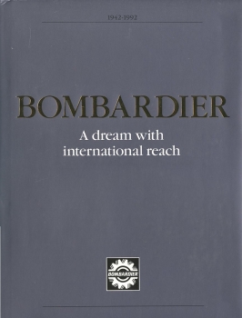 Bombardier 1942 - 1992: A Dream with International Reach