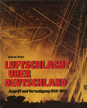 Luftschlacht über Deutschland: Angriff und Verteidigung 1939-1945