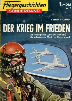 Fliegergeschichten - Sonderband Nr. 7: Der Krieg im Frieden
