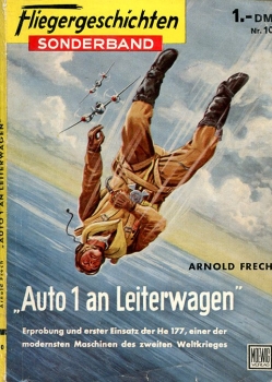 Fliegergeschichten - Sonderband Nr. 10: "Auto 1 an Leiterwagen"