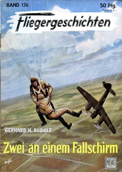 Fliegergeschichten - Band 136: Zwei an einem Fallschirm
