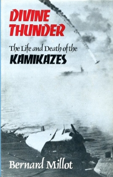 Divine Thunder: The Life and Death of the Kamikazes