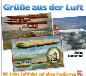 Grüße aus der Luft: 100 Jahre Luftfahrt auf alten Postkarten