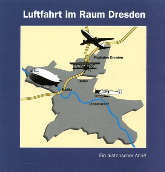 Luftfahrt im Raum Dresden: ein historischer Abriß