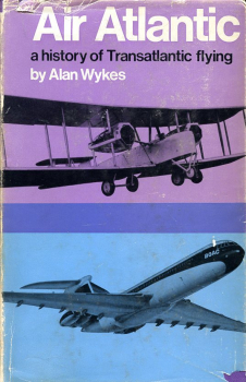 Air Atlantic: A History of Civil and Military Transatlantic Flying