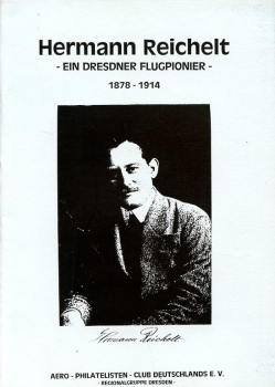 Hermann Reichelt: Ein Dresdener Flugpionier 1878 - 1914