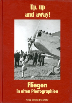 Up, up and away!: Fliegen in alten Photographien