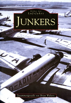 Junkers - Ein Pionier der Luftfahrt: Bilder der Luftfahrt