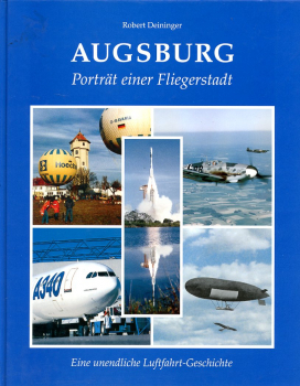 Augsburg - Porträt einer Fliegerstadt: Eine unendliche Luftfahrt-Geschichte