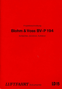 Projektbeschreibung Blohm & Voss BV-P 194: Schlächter, Zerstörer, Stuka, Aufklärer
