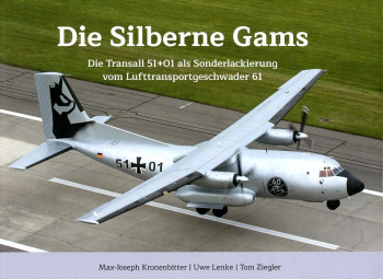 Die silberne Gams: Die Transall 51+01 als Sonderlackierung vom Lufttransportgeschwader 61
