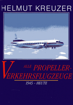 Alle Propellerverkehrsflugzeuge 1945 - heute