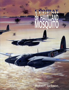 de Havilland Mosquito: Combat Legend