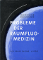 Preview: Probleme der Raumflugmedizin