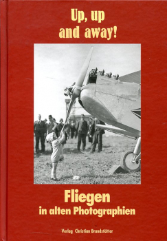 Up, up and away!: Fliegen in alten Photographien