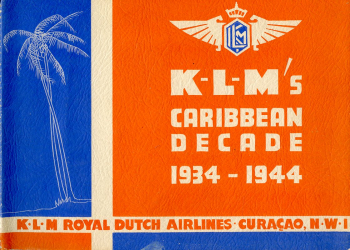 K-L-M’s Caribbean Decade 1934 - 1944