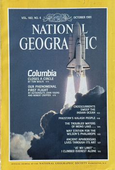 Columbia closes the circle - by Tom Wolfe  / Our phenomenal first flight - by Astronauts John Young and Robert Crippen: National Geographic 1981 -  8