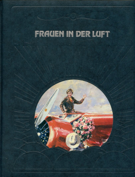 Frauen in der Luft: Die Geschichte der Luftfahrt