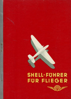 Shell-Führer für Flieger: Ausgabe 1936/37