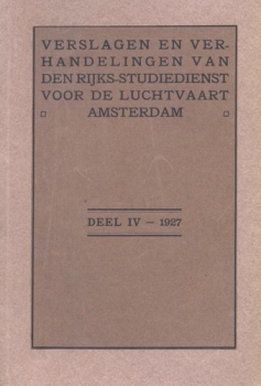 Verslagen en verhandelingen van den Rijks-studiedienst voor de Luchtvaart - Amsterdam: Deel IV - 1927