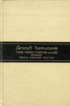 Aircraft Instruments: Their Theory Function and Use