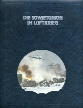 Die Sowjetunion im Luftkrieg: Die Geschichte der Luftfahrt