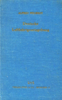 Deutsche Luftfahrtgesetzgebung: zusammengestellt nach dem Stand vom 1. Juli 1955