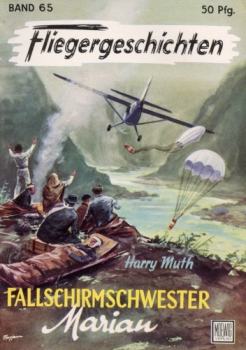 Fliegergeschichten - Band 65: Fallschirmschwester Mariam