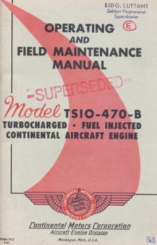 Model TSIO-470-B Turbocharged - Fuel Injected Aircraft Engine: Operating and Field Maintenance Manual