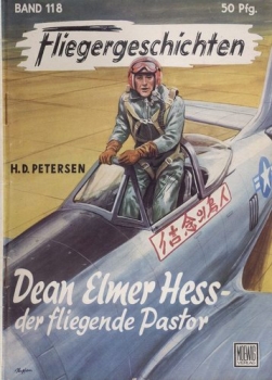 Fliegergeschichten - Band 118: Dean Elmer Hess - der fliegende Pastor